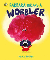 BARBARA THROWS A WOBBLER