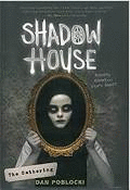 SHADOW HOUSE