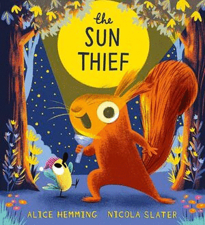 THE LEAF THIEF: THE SUN THIEF