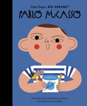 PABLO PICASSO: LITTLE PEOPLE BIG DREAMS