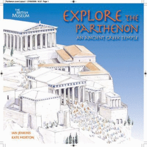 EXPLORE THE PARTHENON. AN ANCIENT GREEK TEMPLE AND ITS SCULPTURES