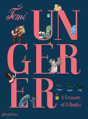 TOMI UNGERER. A TREASURY OF 8 BOOKS