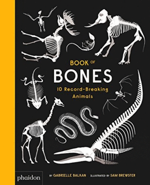 BOOK OF BONES, 10 RECORD-BREAKING ANIMALS