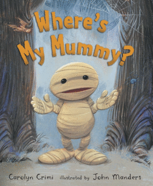 WHERE`S MY MUMMY