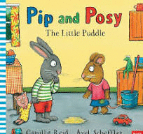 PIP AND POSY: THE LITTLE PUDDLE