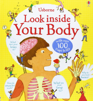 LOOK INSIDE YOUR BODY.USBORNE