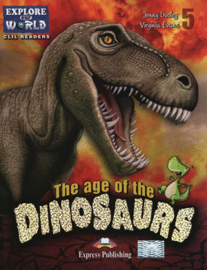 THE AGE OF THE DINOSAUR