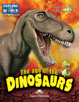 THE AGE OF DINOSAURS