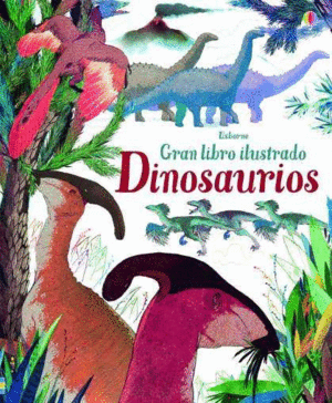 DINOSAURIOS - GRAN LIBRO ILUSTRADO