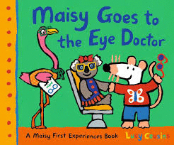 MAISY GOES TO THE EYE DOCTOR