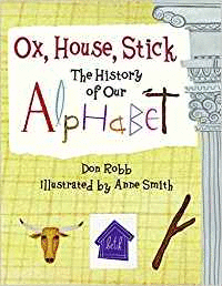 OX HAOUSE STICK HISTORY OF OUR ALPHABET