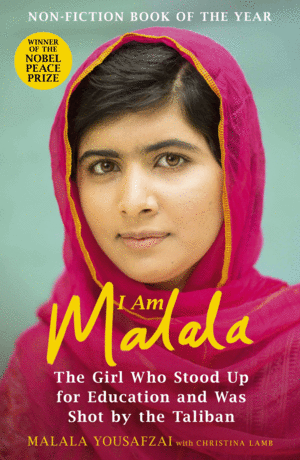 I AM MALALA: THE GIRL WHO STOOD UP FOR EDUCATION AND WAS SHOT BY THE TALIBAN