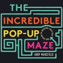 THE INCREDIBLE POP-UP MAZE