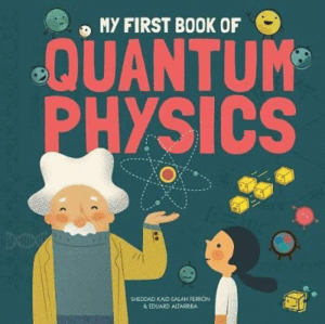 MY FIRST BOOK OF QUANTUM PHYSICS