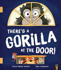 THERE'S A GORILLA AT THE DOOR!