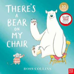 THERE'S A BEAR ON MY CHAIR