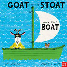 THE GOAT AND THE STOAT AND THE BOAT