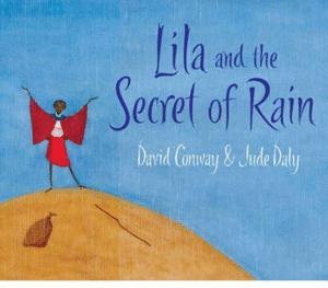 LILA AND THE SECRET OF RAIN    *** FRANCES LINCOLN ***