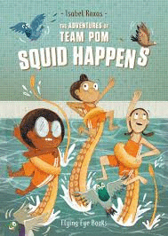 ADV OF TEAM POM: SQUID HAPPENS
