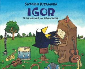 IGOR EL PÁJARO QUE NO SABIA CANTAR
