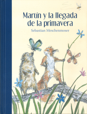 MARTIN Y LA LLEGADA DE LA PRIMAVERA