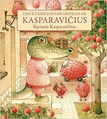 ONCE CUENTOS FANTÁSTICOS DE KASPARAVICIUS