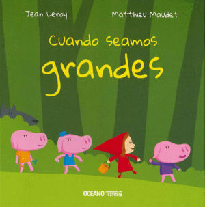 CUANDO SEAMOS GRANDES