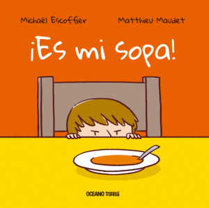 ¡ES MI SOPA!