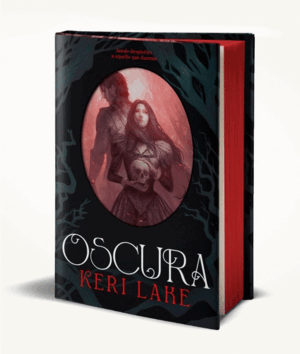 OSCURA (EDICIÓN LIMITADA) (EL BOSQUE VORAZ 2)