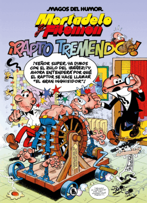 MAGOS HUMOR MORTADELO 99. RAPTO TREMENDO