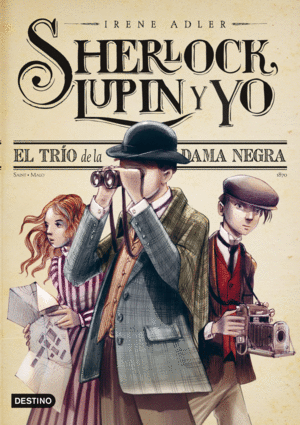 SHERLOCK, LUPIN Y YO 1. EL TRÍO DE LA DAMA NEGRA