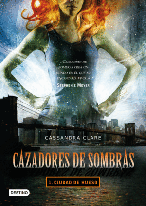 CAZADORES DE SOMBRAS 1.CIUDAD DE HUESO