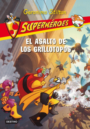 SUPERHEROES 3. EL ASALTO DE LOS GRILLOS-TOPOS