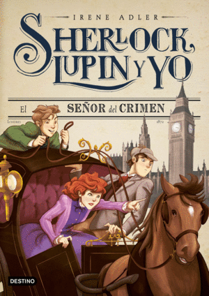 SHERLOCK LUPIN Y YO 10 SEÑOR DEL CRIMEN
