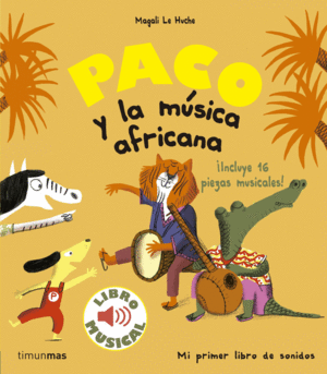 PACO Y LA MUSICA AFRICANA. LIBRO MUSICAL