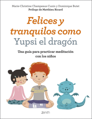 FELICES Y TRANQUILOS COMO YUPSI EL DRAGÓN