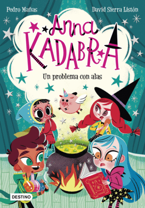 ANNA KADABRA 2. UN PROBLEMA CON ALAS