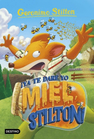 ¡YA TE DARÉ YO MIEL, STILTON!