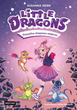 LITTLE DRAGONS 1. PEQUEÑOS DRAGONES MAGICOS