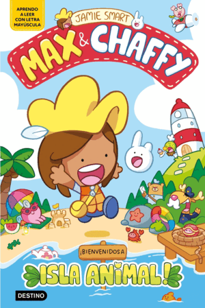 MAX & CHAFFY 1. ¡BIENVENIDOS A ISLA ANIMAL!