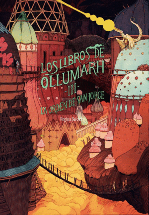 LOS LIBROS DE OLLUMARH III: LA ORDEN DE SAN JORGE