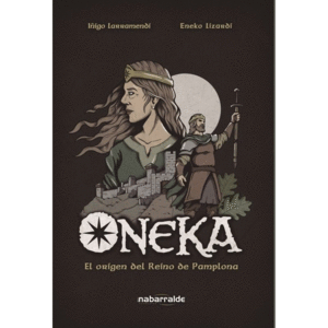ONEKA, EL ORIGEN DEL REINO DE PAMPLONA