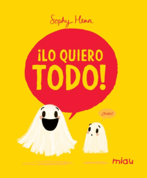 ¡LO QUIERO TODO!