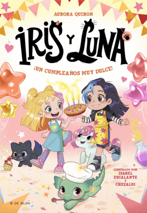 IRIS Y LUNA 3. CUMPLEAÑOS MUY DULCE, UN