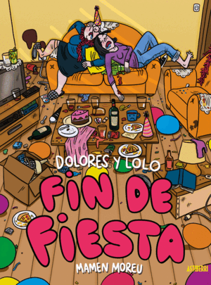 DOLORES Y LOLO 4: FIN DE FIESTA