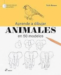 APRENDE A DIBUJAR ANIMALES EN 50 MODELOS