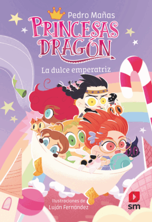 PRINCESAS DRAGÓN 20. LA DULCE EMPERATRIZ