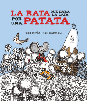 RATA QUE DABA LA LATA POR UNA PATATA,LA