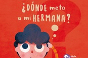 DÓNDE METO A MI HERMANA?