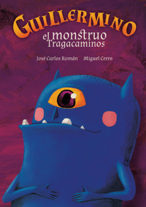 GUILLERMINO, EL MONSTRUO TRAGACAMINOS